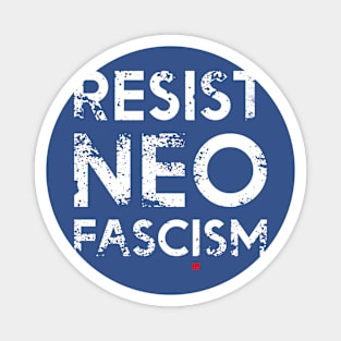 Resist Neo Fascism #3 Magnet